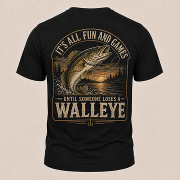 Fun and Games Until Someone Loses A Walleye Fishing Funny T-Shirt - vintage American style