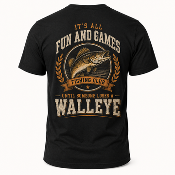 Fun and Games Until Someone Loses A Walleye Fishing Funny T-Shirt - Retro style